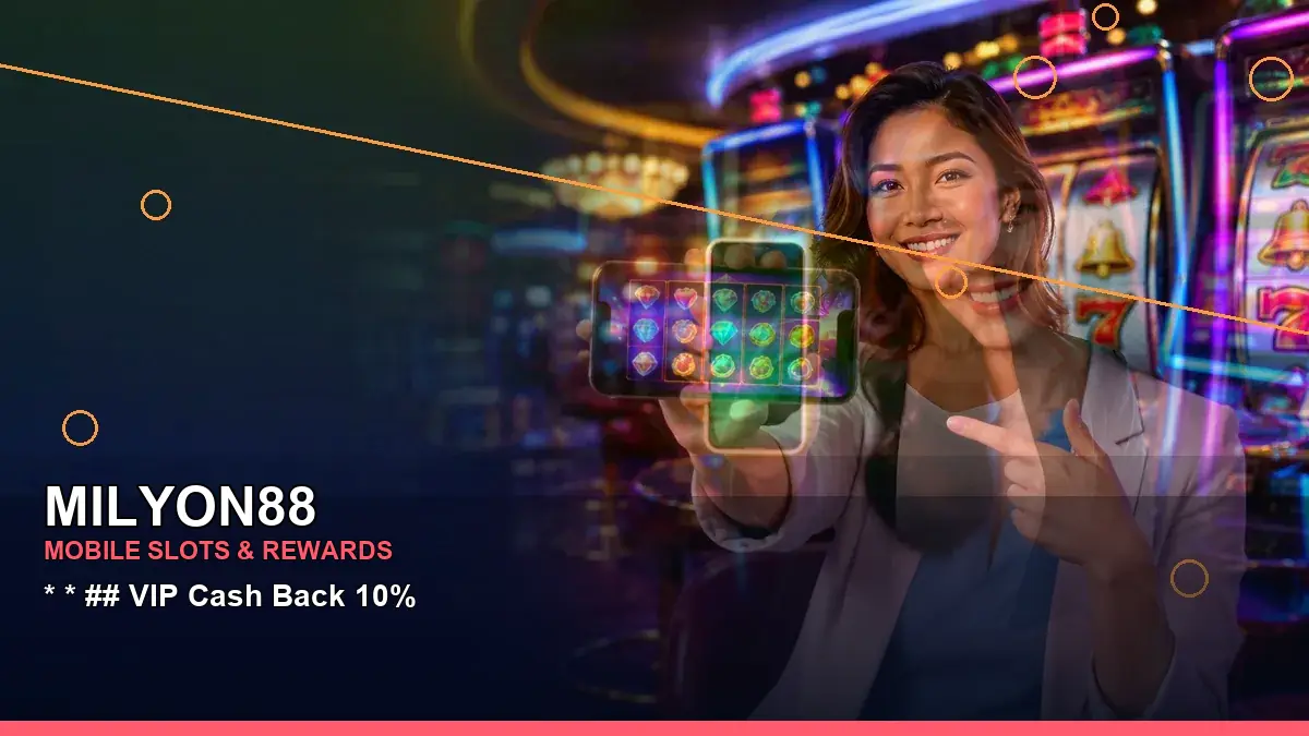 MILYON88 Philippines casino guide with wide-action adventure online slot games and an adult Filipina casino host